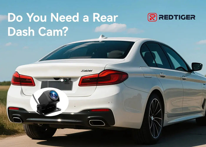 Do You Really Need a Rear Dash Cam?
